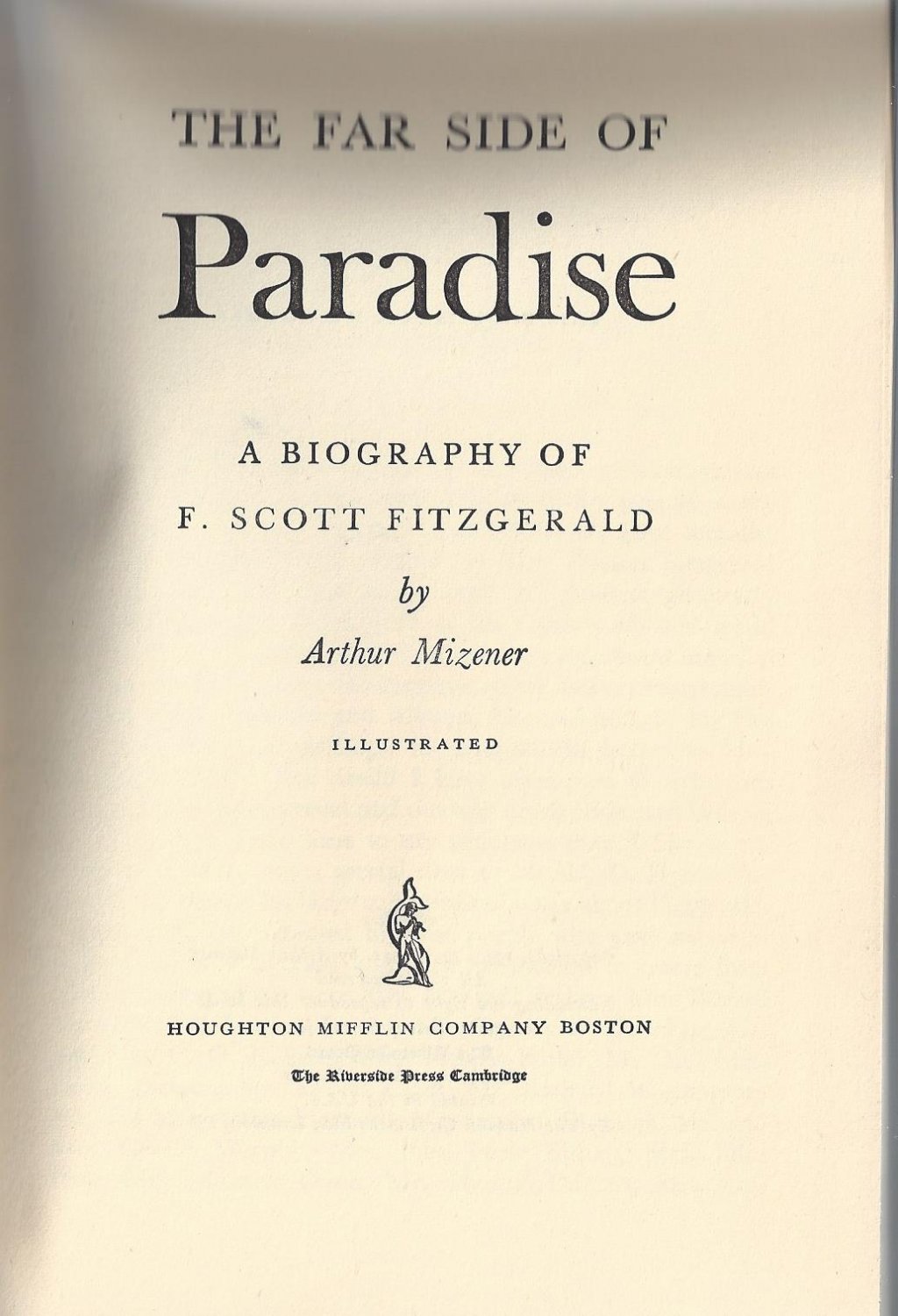 The far side of paradise A biography of F. Arthur Mizener